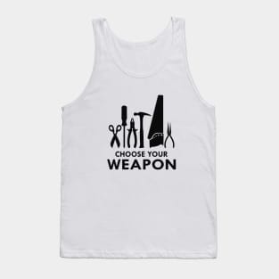 Carpenter - Choose your weapon Tank Top